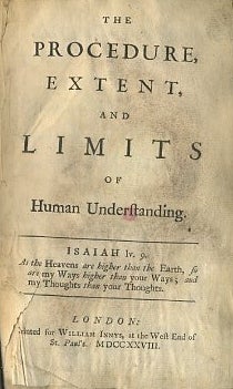 Item #10150 THE PROCEDURE, EXTENT, AND LIMITS OF HUMAN UNDERSTANDING. Peter Browne.