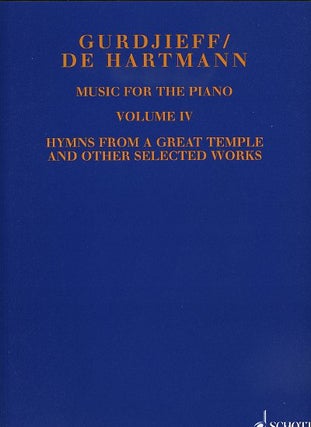 Item #10250 VOL. IV, MUSIC FOR THE PIANO: HYMNS FROM A GREAT TEMPLE AND OTHER SELECTED WORKS....