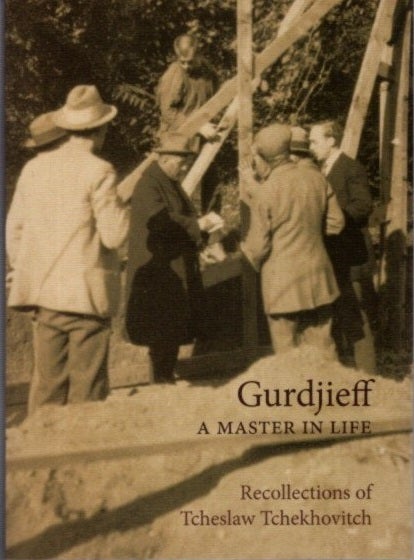 Item #10415 GURDJIEFF: A MASTER IN LIFE. Tcheslaw Tchekhovitch.