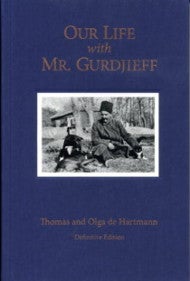 Item #10450 OUR LIFE WITH MR. GURDJIEFF. Thomas and Olga de Hartmann