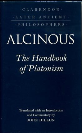 Item #10543 ALCINOUS: THE HANDBOOK OF PLATONISM. Alcinous, John Dillon, trans