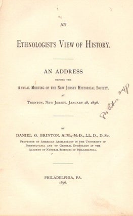 Item #10620 AN ETHNOLOGIST'S VIEW OF HISTORY.: An Address before the Annual Meeting of the New...