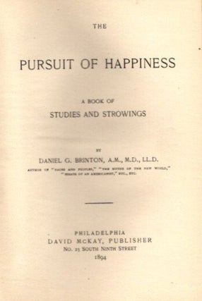 THE PURSUIT OF HAPPINESS: A BOOK OF STUDIES AND STROWINGS.