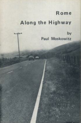 Item #10708 ROME ALONG THE HIGHWAY. Paul Moskowitz
