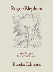 Item #10854 ROGUE ELEPHANT: TRANSFORMING NEGATIVE EMOTIONS. Beryl Pogson, Bob Hunter