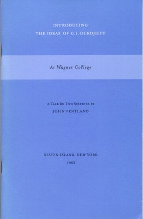 Item #10872 AT WAGNER COLLEGE: A TALK IN TWO SESSIONS. John Pentland