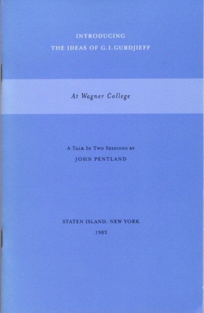 Item #10872 AT WAGNER COLLEGE: A TALK IN TWO SESSIONS. John Pentland.