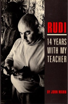Item #11010 RUDI: 14 YEARS WITH MY TEACHER. John Mann