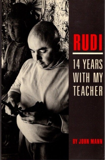 Item #11010 RUDI: 14 YEARS WITH MY TEACHER. John Mann.