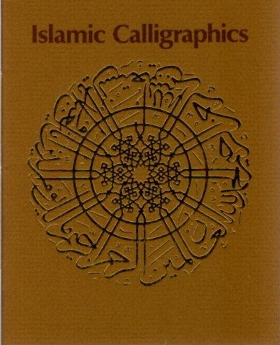 Item #11145 ISLAMIC CALLIGRAPHICS. David R. Godine.
