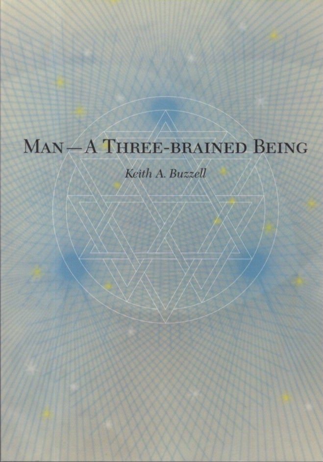 Item #11734 MAN--A THREE-BRAINED BEING. Keith A. Buzzell.