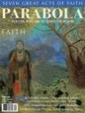 Item #12192 FAITH: PARABOLA, VOLUME 32, NO. 1; SPRING 2007. Jeff Zaleski, Patrick Laude, Abraham...