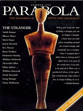 Item #12524 THE STRANGER: PARABOLA, VOLUME XX, NO. 2; SUMMER 1995. Satish Kumar, Eliezer Shore,...