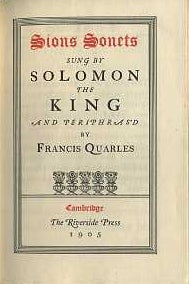 Item #1262 SIONS SONETS SUNG BY SOLOMON THE KING. Francis Quarles
