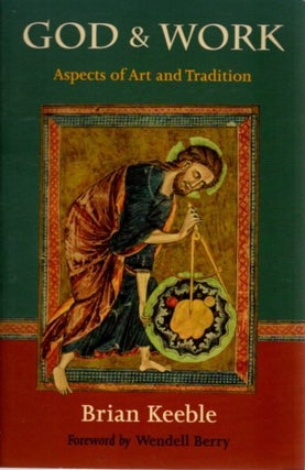 Item #13561 GOD & WORK: Aspects of Art and Tradition. Brian Keeble