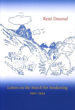 Item #13633 LETTERS ON THE SEARCH FOR AWAKENING, 1930-1944. Rene Daumal