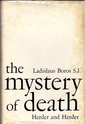 Item #13682 THE MYSTERY OF DEATH. Ladislaus Boros