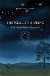 Item #13720 THE REALITY OF BEING: THE FOURTH WAY OF GURDJIEFF. Jeanne de Salzmann