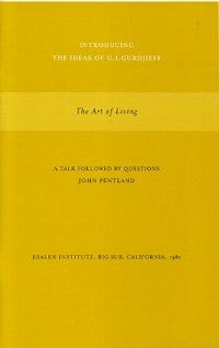 Item #13729 THE ART OF LIVING.: A Talk Followed by Questions. John Pentland