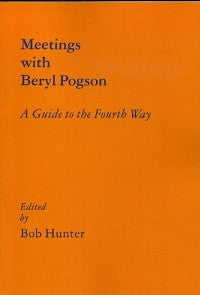 Item #13964 MEETINGS WITH BERYL POGSON: VOLUME 1: A Guide to the Fourth Way. Beryl Pogson.