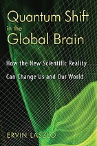 Item #15207 QUANTUM SHIFT IN THE GLOBAL BRAIN:: How the new Scientific Reality Can Change Us and...