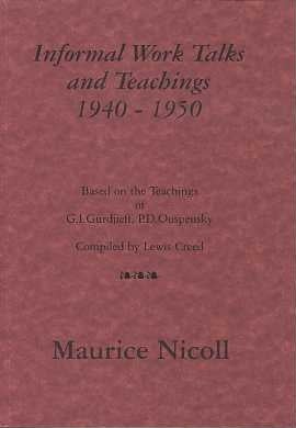 Item #15240 INFORMAL WORK TALKS AND TEACHINGS 1940-1950. Maurice Nicoll