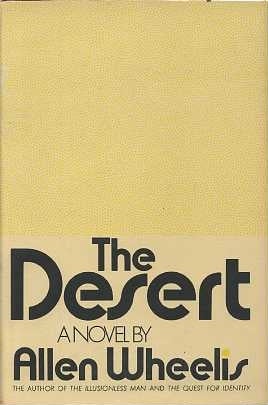 Item #15269 THE DESERT: A NOVEL. Allen Wheelis