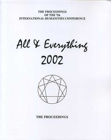 Item #15359 THE PROCEEDINGS OF THE 7TH INTERNATIONAL HUMANITIES CONFERENCE, ALL & EVERYTHING 2002.
