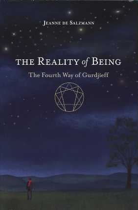 Item #15361 THE REALITY OF BEING: THE FOURTH WAY OF GURDJIEFF. Jeanne de Salzmann.