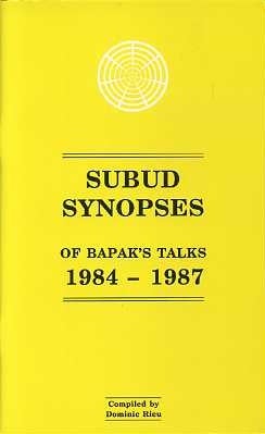 Item #15429 SUBUD SYNOPSES OF BAPAK'S TALKS 1984 - 1987. Muhammad Subuh Sumohadiwidjojo