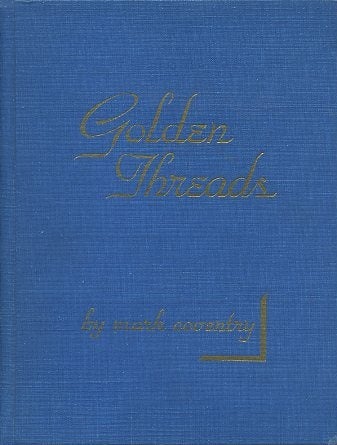 Item #15702 GOLDEN THREADS. Franklin III Earnest, under pseud. Mark Coventry.