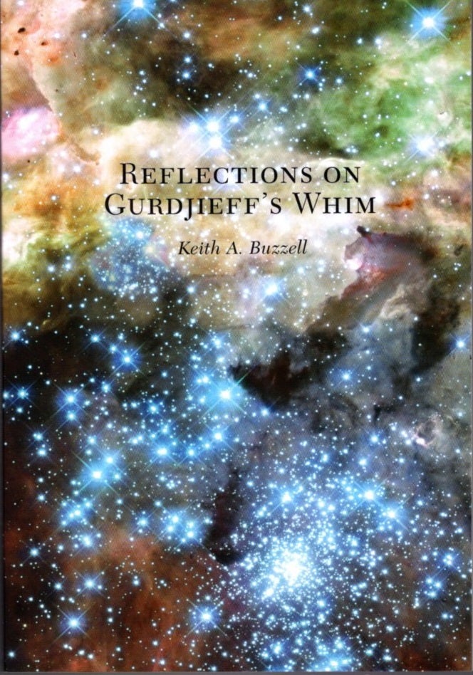 Item #15819 REFLECTIONS ON GURDJIEFF'S WHIM. Keith A. Buzzell.