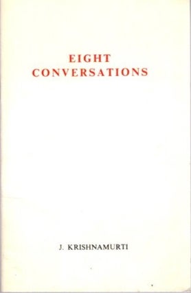 Item #15852 EIGHT CONVERSATIONS. J. Krishnamurti