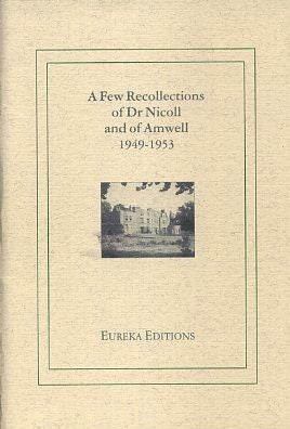Item #15885 A FEW RECOLLECTIONS OF DR NICOLL AND OF AMWELL 1949 - 1953. Diane Pettavel.