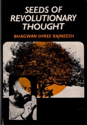 Item #15926 SEEDS OF REVOLUTIONARY THOUGHT. Bhagwan Shree Rajneesh