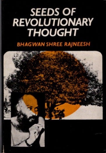 Item #15926 SEEDS OF REVOLUTIONARY THOUGHT. Bhagwan Shree Rajneesh.