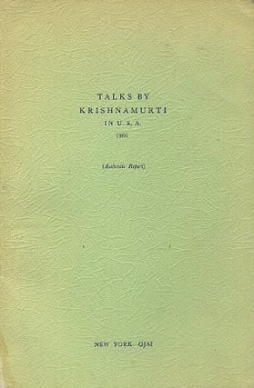 Item #15975 TALKS BY KRISHNAMURTI IN U.S.A. 1966: (Authentic Report). J. Krishnamurti