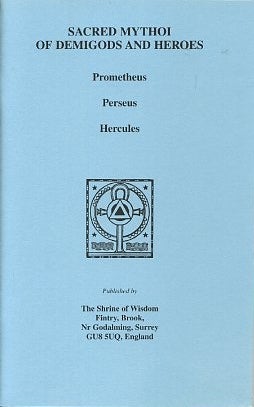 Item #16007 SACRED MYTHOI OF DEMIGODS AND HEROES: Prometheus, Perseus, Hercules. of the Shrine of...