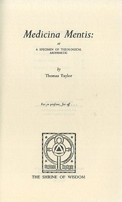 Item #16014 MEDICINA MENTIS: or A Specimen of Theological Arithmetic. Thomas Taylor.