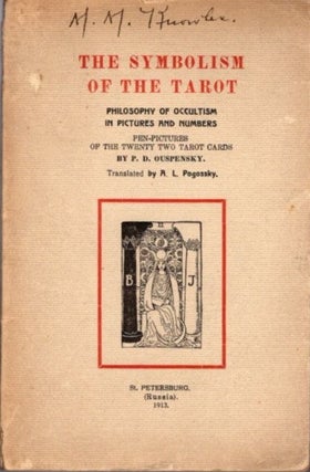 Item #16045 THE SYMBOLISM OF THE TAROT: PHILOSOPHY OF OCCULTISM IN PICTURES AND NUMBERS. P. D....