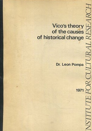 Item #16470 VICO'S THEORY OF THE CAUSES OF HISTORICAL CHANGE. Leon Pompa