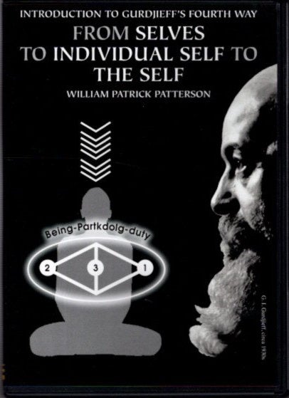 Item #16547 INTRODUCTION TO GURDJIEFF'S FOURTH WAY: From Selves to Individual Self to The Self. William patrick Patterson.