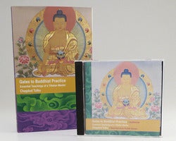 GATES TO BUDDHIST PRACTICE: Essential Teachings of a Tibetan Master