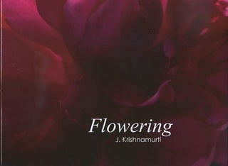 Item #16663 FLOWERING. J. Krishnamurti