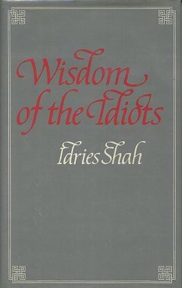 Item #16726 WISDOM OF THE IDIOTS. Idries Shah