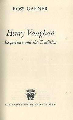 Item #16852 HENRY VAUGHAN: Experience and Tradition. Ross Garner