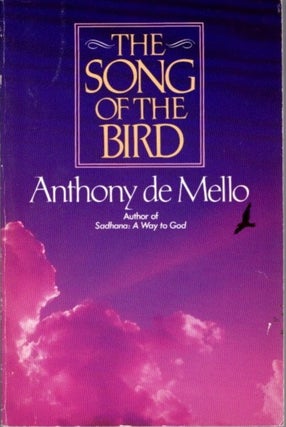 Item #17054 THE SONG OF THE BIRD. Anthony de Mello
