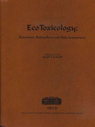 Item #17198 ECOTOXICOLOGY: RESPONSE, BIOMARKERS AND RISK ASSESSMENT. Judith T. Zelikoff