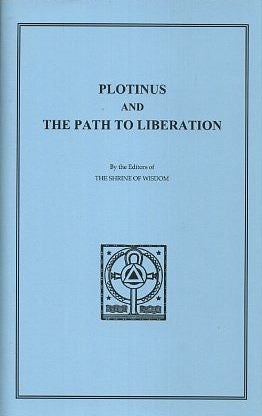 Item #17204 PLOTINUS AND THE PATH TO LIBERATION: The One, The Universe and the Soul in the...