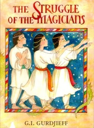 Item #17236 THE STRUGGLE OF THE MAGICIANS.: Scenario of the Ballet. G. I. Gurdjieff